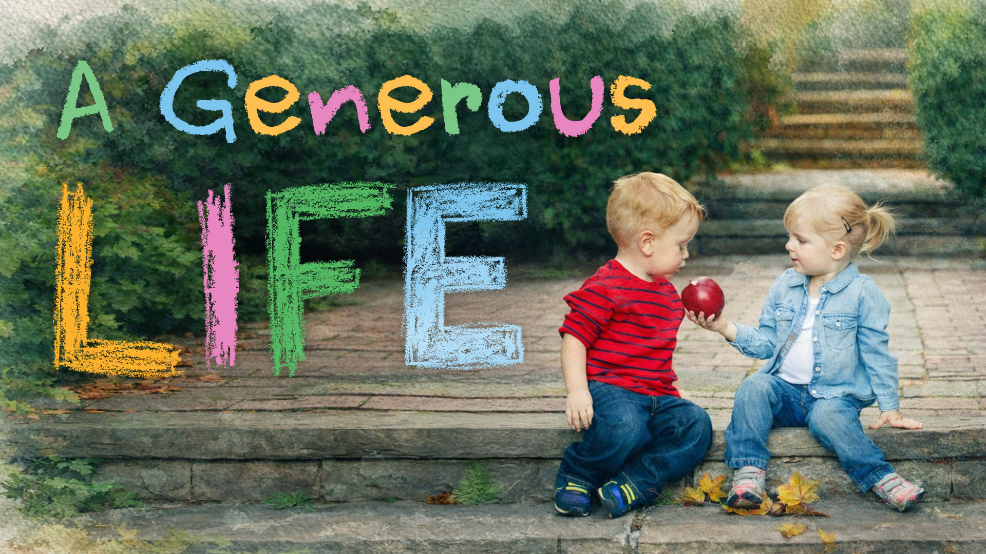 A Generous Life