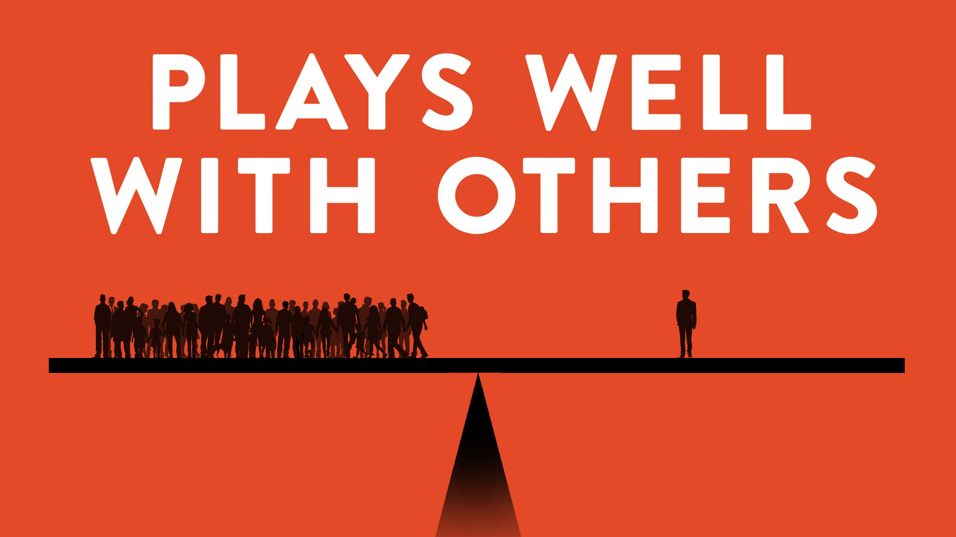 Plays Well With Others